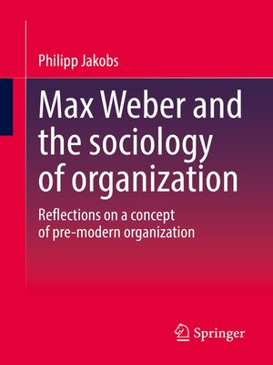 cover image of Max Weber and the sociology of organization